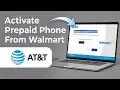 How To Activate AT T Prepaid Phone From Walmart - Step By Step