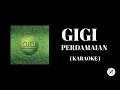Download Lagu GIGI - Perdamaian ( Karaoke )