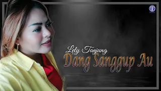 Download Dang Sanggup Au (Official Video Lirik) - Lely Tanjung MP3