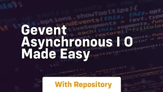 Gevent asynchronous i o made easy