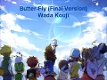 Digimon Adventure - Butter-Fly (Final Version) w/ eng sub