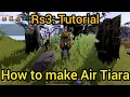 Rs3 Tutorial How to make Air Tiara