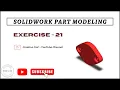 SolidWorks Part Modeling Exercise - 21 II Beginners II Creativecad