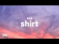 SZA - Shirt (Lyrics)
