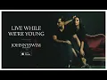 JOHNNYSWIM: Live While We're Young (Official Audio)