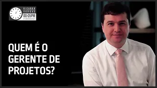 Quem é o Gerente de Projetos? - Videocast