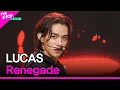 Download Lagu LUCAS, Renegade (루카스, Renegade) [THE SHOW 240416]