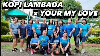 Download KOPI LAMBADA x YOUR MY LOVE | ZUMBUDDIES FAM | DANCE FITNESS MP3