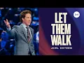 Let Them Walk Joel Osteen