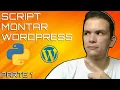 Montar WORDPRESS con PYTHON PARTE 1 SCRIPT Reto 1