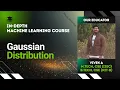 Gaussian Distribution Machine Learning Lecture 41 The cs Underdog