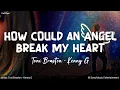 Download Lagu How Could an Angel Break My Heart | by Toni Braxton - Kenny G | KeiRGee Lyrics Video