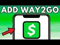 How To Add Way2Go Card To Cash App 2025
