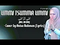 Download Lagu UMMI TSUMMA UMMI Cover by Anisa Rahman (FULL LIRIK ARAB LATIN TERJEMAH TERBARU)