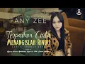Lagu Fany Zee - Terpadam Cinta Menangislah Rindu (Official Music Video)