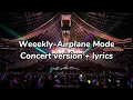 Download Lagu Weeekly-Airplane Mode (concert version + lyrics)