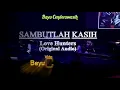 [❤NEW] Sambutlah Kasih by Love Hunters [Original Audio-HQ] | Karaoke Tanpa Vokal