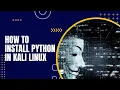 How to install Python in kali Linux in Hindi