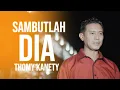 #lagunatalterbaru #lagunatal2022 || SAMBUTLAH DIA || THOMY KANETY || Official Music Video