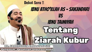 Download Logika Cerdas Tentang Ziarah Kubur || Debat Seru Ibnu Taimiyah Dengan Ibnu Atho'illah As sakandari MP3