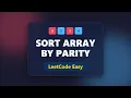Sort Array By Parity - LeetCode Solution Python Logic Explained