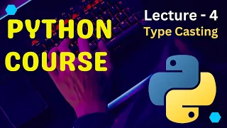 Type Casting in Python Type Conversion in Python Python Tutorial for Beginners