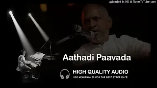 aathadi paavada kaathada high quality audio song ilayaraja
