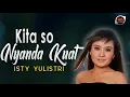 Download Lagu Kita So Nyanda Kuat - Isty Yulistri [Official Music Video] Lagu Manado