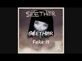 Seether - Fake It