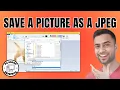 How to Save a Picture as a JPEG - 2025
