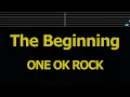 Karaoke♬ The Beginning - ONE OK ROCK 【No Guide Melody】 Instrumental