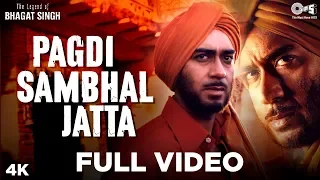 pagdi sambhal jatta full video the legend of bhagat singh a r rahman sukhwinder ajay devgn