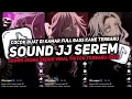 Download Lagu DJ SOUND JJ SEREM V35 FULL BASS GACOR KANE COCOK BUAT KAMAR MENGKANE VIRAL TIKTOK TERBARU 2025🎧