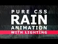 Pure CSS Rain Animation With Lighting - Tutorial Link in Description