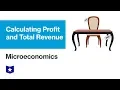 Calculating Profit and Total Revenue Microeconomics