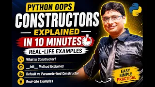 OOPs Part-3 Python Constructors Explained in 10 Minutes Real-Life Examples