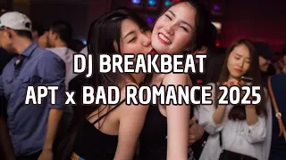 dj breakbeat apt x bad romance 2025