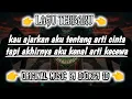 Download Lagu KAU AJARKAN AKU TENTANG ARTI CINTA TAPI AKHIRNYA AKU KENAL ARTI KECEWA 