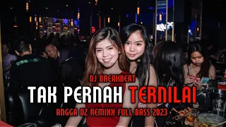 Download DJ BREAKBEAT TAK PERNAH TERNILAI - LAST CHILD FULL BASS 2023 MP3