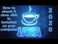 How to check if Java JDK is installed on your computer 2020