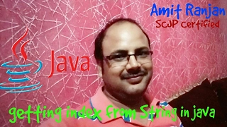 Index from String in java Java String AmitRanjan