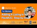 Adding a New Listing in FlexMLS Step-by-Step Guide for El Paso Realtors