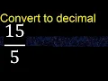 Convert to decimal How To Convert Decimals to Fractions