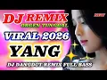 Lagu DJ DANGDUT REMIX TERPOPULER FULL BASS - DJ YANG _AUDIO JERNIH PALING DICARI ‼️