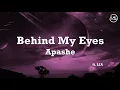 Download Lagu Apashe - Behind My Eyes Lyrics (ft. LIA)