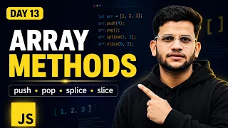 JavaScript Array Methods in One push pop splice slice Explained Day 13