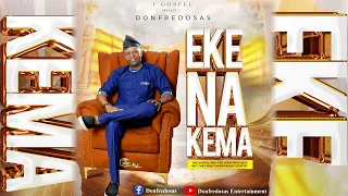 Eke Na Kema By Donfredosas 