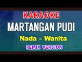 Download Lagu KARAOKE REMIX - MARTANGAN PUDI | Nada Wanita || Cipt : Serli Napitu