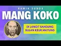 DI LANGIT BANDUNG BULAN KEUR MAYUNG - KAWIH SUNDA MANG KOKO