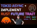 Implement Rust Async Future Trait with Tokio Executor Rust Programming Tutorial for Developers